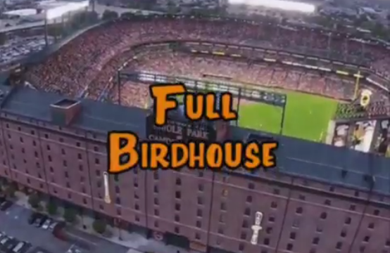 The words "Full Birdhouse" over a sky view of Oriole Park at Camden Yards.