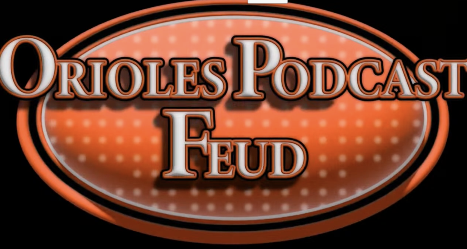 Orioles Podcast Feud